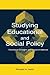 Studying Educational and Social Policy: Theoretical Concepts and Research Methods