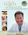 Dr. A's Habits of Health by Wayne Scott Andersen