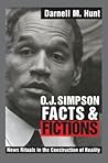 O. J. Simpson Facts and Fictions: News Rituals in the Construction of Reality
