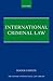 International Criminal Law (Oxford International Law Library)