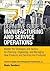 Definitive Guide to Manufacturing and Service Operations, The: Master the Strategies and Tactics for Planning, Organizing, and Managing How Products and ... of Supply Chain Management Professionals)