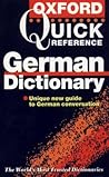 The Oxford Quick Reference German Dictionary: German-English, English-German = Deutsch-Englisch, Englisch-Deutsch (English and German Edition)
