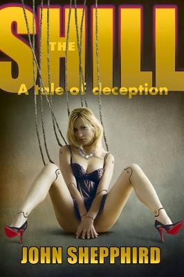 The Shill: A Tale of Deception
