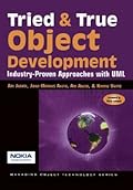 Tried and True Object Development: Industry-Proven Approaches with UML