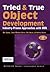 Tried and True Object Development: Industry-Proven Approaches with UML (SIGS: Managing Object Technology, Series Number 16)