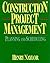 Construction Project Management by Henry Naylor
