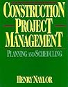 Construction Project Management: Planning and Scheduling