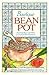 Boutique Bean Pot: Exciting Bean Varieties in Superb New Recipes