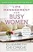 Life Management for Busy Women by Elizabeth George