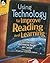 Using Technology to Improve Reading and Learning