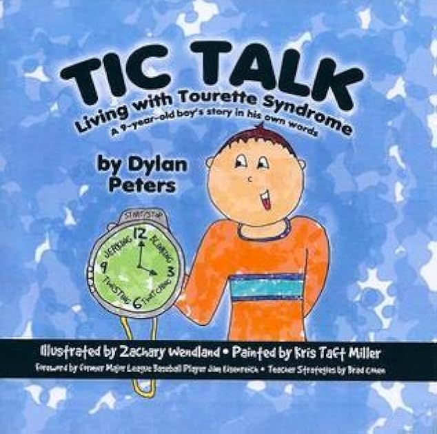 Tic Talk: Living with Tourette Syndrome - a 9-Year-Old Boy's Story in His Own Words