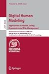 Digital Human Modeling. Applications in Health, Safety, Ergonomics and Risk Management: 5th International Conference, DHM 2014, Held as Part of HCI ... Applications, incl. Internet/Web, and HCI)