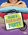 Plan a Sleepover Party
