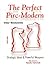 The Perfect Pirc-Modern: Strategic Ideas & Powerful Weapons