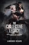 The Collective Legacy: Book Two of The Vanguard Chronicles Saga (The Vanguard Chronicles Saga, 2) The Collective Legacy: Book Two of The Vanguard Chronicles Saga (The Vanguard Chronicles Saga, 2)