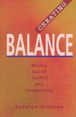 Creating Balance: Moving Out of Conflict into Compatibility