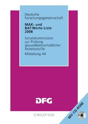MAK- und BAT-Werte-Liste 2008 (Mak - Werte - Liste DFG (VCH) *) (German Edition)