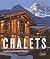 Chalets: Trendsetting Mount...