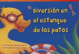 Diversión en el estanque de los patos (Duck Pond Fun) (Spanish Version)