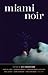 Miami Noir