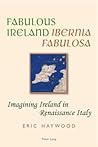 Fabulous Ireland- «Ibernia Fabulosa» by Eric Haywood