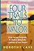 Four Trails to Valor
