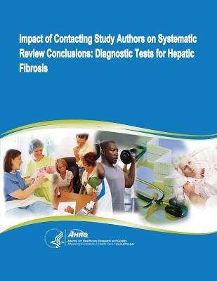 Impact of Contacting Study Authors on Systematic Review Conclusions: Diagnostic Tests for Hepatic Fibrosis