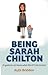 Being Sarah Chilton: