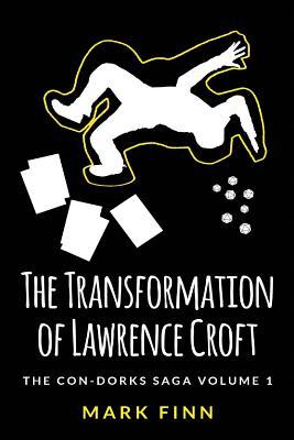 The Transformation of Lawrence Croft (The Con-Dorks Saga)