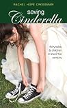 Saving Cinderella: Fairy Tales and Children in the 21st Century