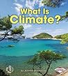 What Is Climate? (First Step Nonfiction: Let's Watch the Weather)
