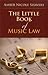 The Little Book of Music Law (ABA Little Books Series)