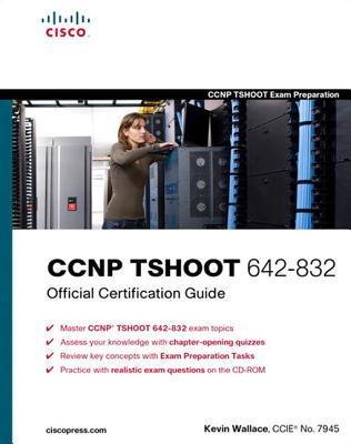 CCNP TSHOOT 642-832 Official Cert Guide
