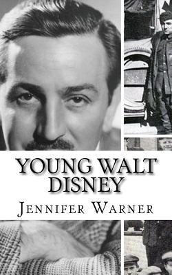 Young Walt Disney: A Biography of Walt Disney's Younger Years