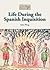 Life During the Spanish Inquisition (Living History)