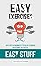 Easy Exercises: Effortless Ways to Slip Fitness into Any Activity