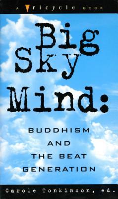 Big Sky Mind: Buddhism and the Beat Generation (Paperback)