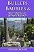 Bullets, Baubles and Bones