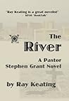 The River: A Pastor Stephen Grant Novel (The Pastor Stephen Grant Series Book 4) The River: A Pastor Stephen Grant Novel (The Pastor Stephen Grant Series Book 4)