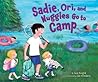 Sadie, Ori, and Nuggles Go to Camp