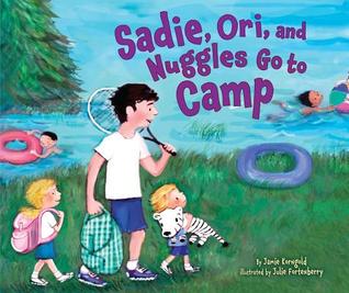Sadie, Ori, and Nuggles Go to Camp (Hardcover)