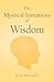 The Mystical Initiations of Wisdom