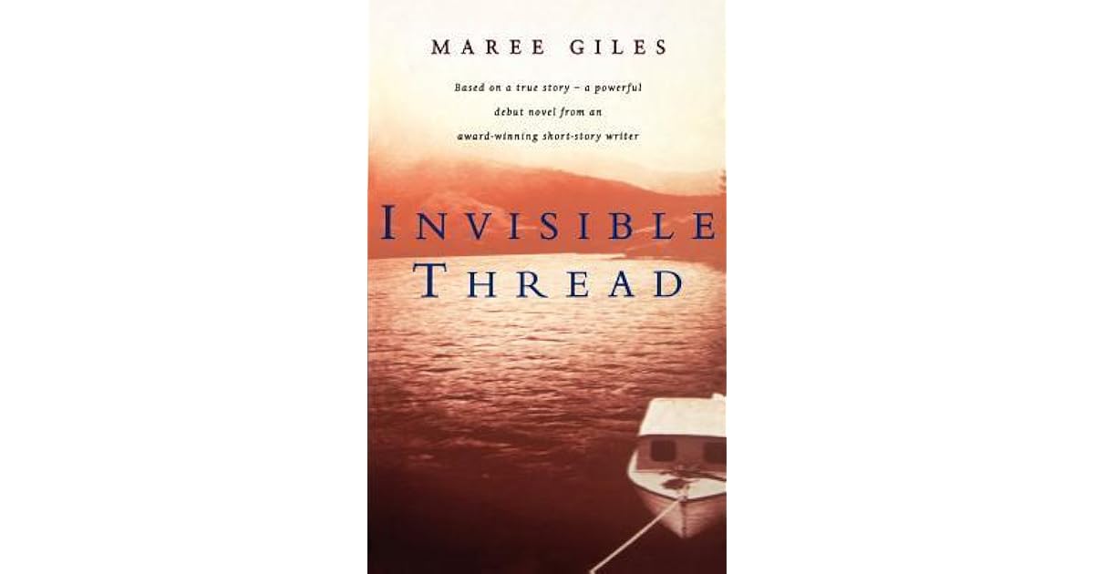 Invisible Thread by Maree Giles