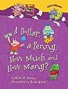 A Dollar, a Penny, How Much and How Many? by Brian P. Cleary