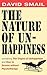 The Nature of Unhappiness, ...
