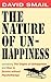 The Nature of Unhappiness, containing The Origins of Unhappin... by David Smail The Nature of Unhappiness, containing The Origins of Unhappin... by David Smail