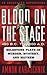 Blood on the Stage, 480 B.C. to 1600 A.D.: Milestone Plays of Murder, Mystery, and Mayhem