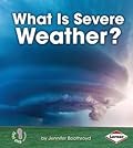 What Is Severe Weather?