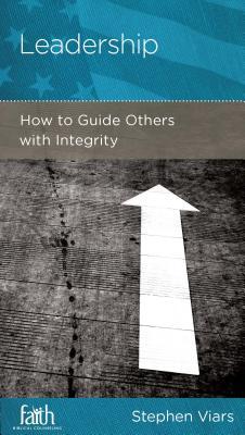 Leadership: How to Guide Others with integrity