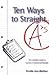 Ten Ways to Straight A's
